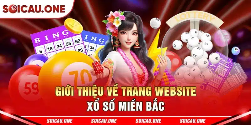 Giới thiệu về trang website xổ số Miền Bắc