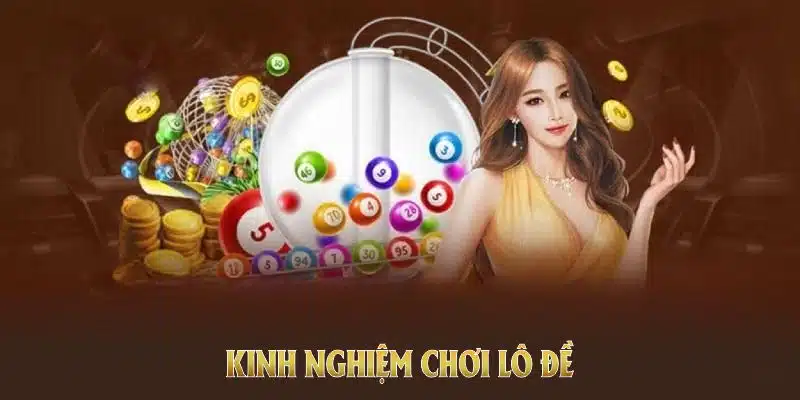 Kinh Nghiệm Chơi Lô Đề