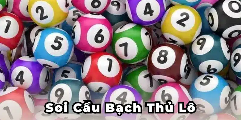 soi cầu bạch thủ lô